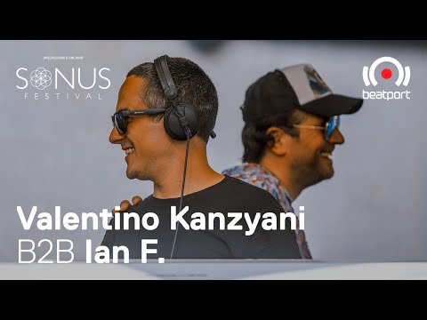 Valentino Kanzyani b2b Ian F | @beatport x Sonus Festival
