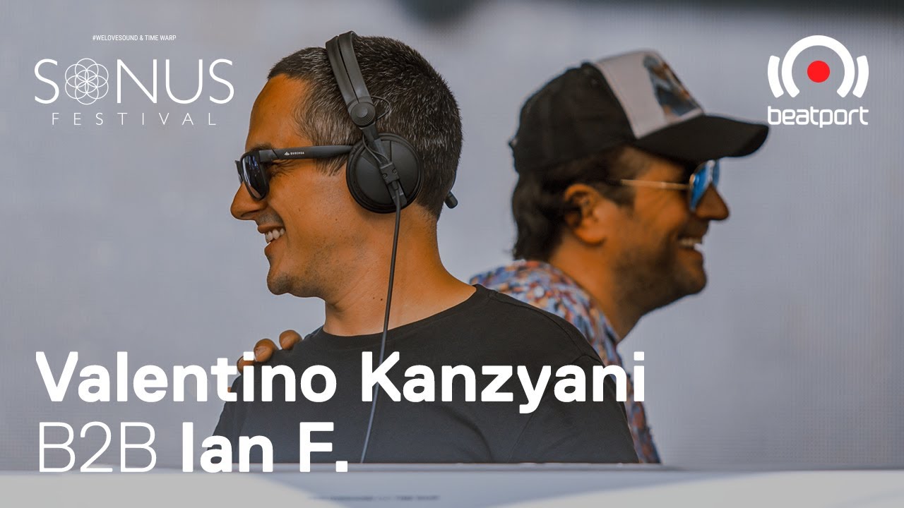 Valentino Kanzyani b2b Ian F - Live @ Sonus Festival 2019