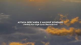 Download lagu Astaga Bercanda X Melody Kane X Mashup Kondang Style Candu Slowed Reverb Gk Viral Tiktok mp3 Download lagu Astaga Bercanda X Melody Kane X Mashup Kondang Style Candu Slowed Reverb Gk Viral Tiktok mp3
