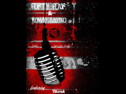 forty four & ksk ft. tburna - ein letztes mal!