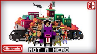 NOT A HERO- Nintendo Switch Official Game Launch Trailer (2018) HD