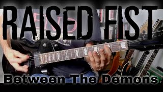 Raised Fist - Between The Demons (Guitar Cover)