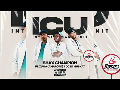 Shax Champion feat Zuma (Amaroto) & Jojo Muskat - ICU 