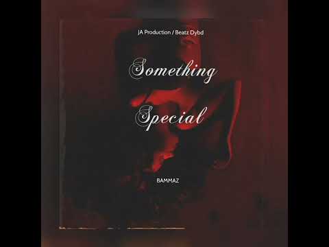 Bammaz - Something Special (Official Audio)