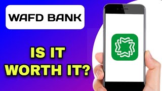 WAFD BANKING APP REVIEW - IS IT WORTH IT (EXPLAINED)