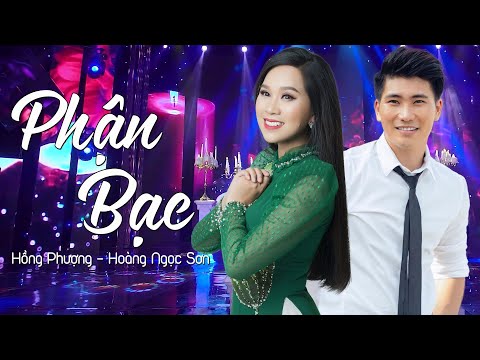 Phận Bạc - Hồng Phượng Ft Hoàng Ngọc Sơn | MV OFFICIAL