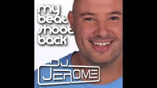 DJ Jerome - My beat shoot back