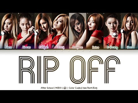 After School (애프터스쿨) - Rip Off [Color Coded Lyrics Han/Rom/Eng]