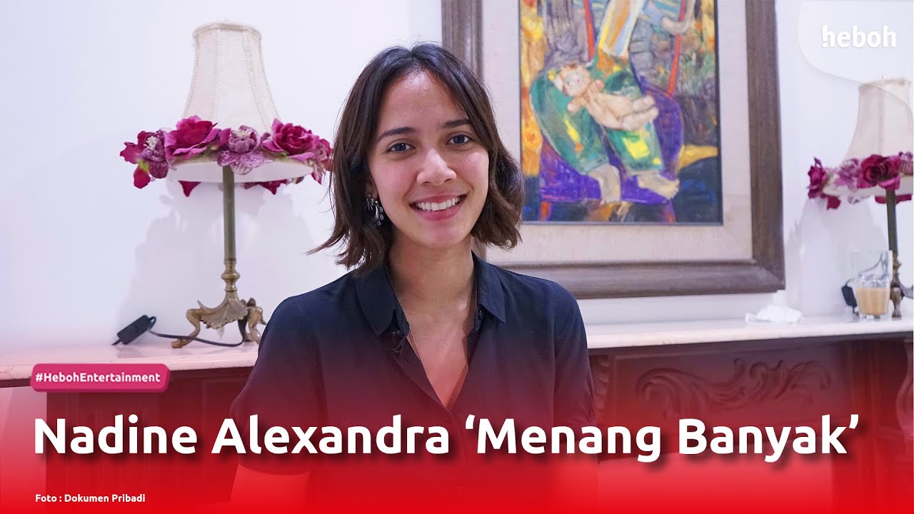 Nadine Alexandra 'Menang Banyak'