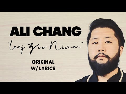 "Leej Zoo Niam" - Ali Chang (Original) (w/ Lyrics) (New Song 2021)