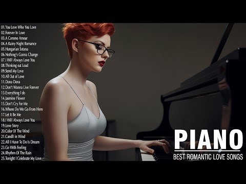 3 Hour Of Beautiful Piano Songs Of All Time - The Best Relaxing Instrumental Love Songs Collection