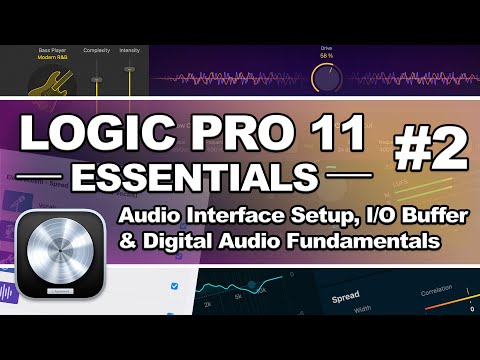 Logic Pro 11 - #02 Audio Interface Setup, I/O Buffer and Digital Audio Fundamentals