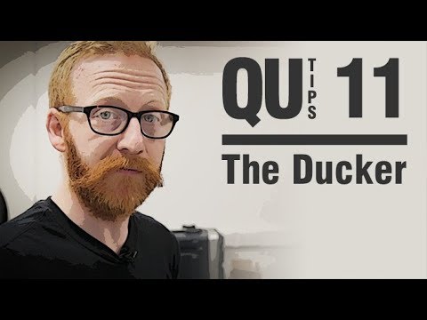 Qu Tips - Using the Ducker