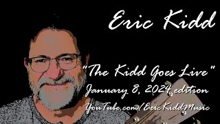 The Kidd Goes Live (Monday, January 8, 2024)