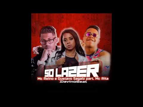 MC REINO E GUSTAVO SAGAIZ E MC RITA - SÓ LAZER ( REMIX BREGA FUNK ) PROD. DAVI NO BEAT