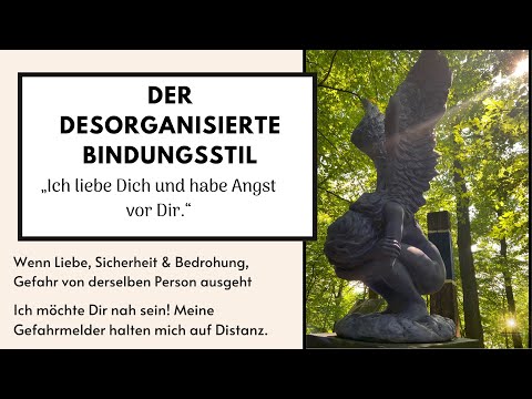 #72 - Desorganisierter Bindungsstil - "Ich kann Dich nicht unterscheiden von dem, was schmerzt."