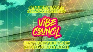 Jennifer Lopez feat. Jadakiss &amp; Styles P - Jenny From The Block (Michael Fortera Remix)