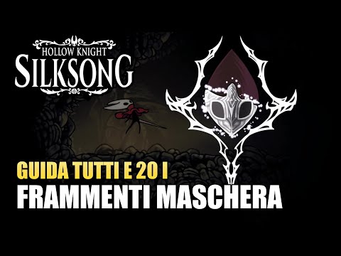 Hollow Knight Silksong - Guida Tutti i Frammenti di Maschera
