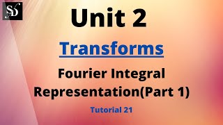 Fourier Integral Representation (Part 1) | Engineering M3 | Transform | Tutorial 21