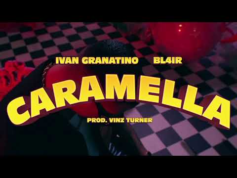 Ivan Granatino, Bl4ir - Caramella