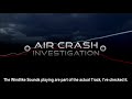 OST Air Crash Investigations Track 31 Outro