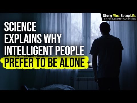 Science Explains Why Very Intelligent People Prefer To Be Alone