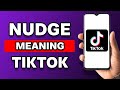 What Does Nudge Mean On TikTok? (Explained)