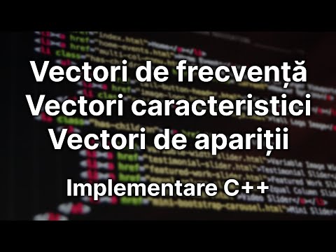 Video: Vectori de frecvență (de apariții) în C++