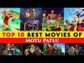 Top 10 Best Movies Of Motu Patlu 2024