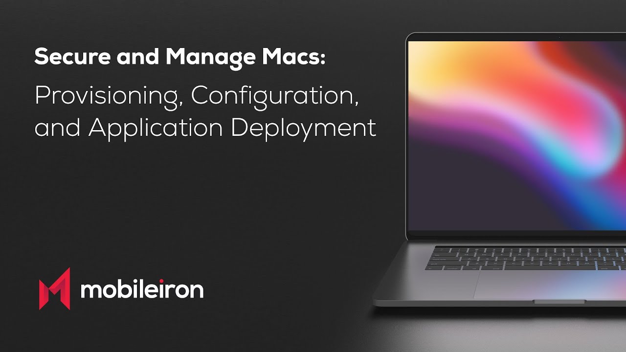 Secure and Manage Macs: Provisioning, Configuration, and Application Deployment