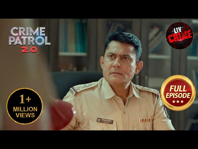 3 Person Case में Police को क्यों हुआ Fourth Presence का आभास? | Crime Patrol 2.0 | Full Episode SDDEFAULT Thumbnail