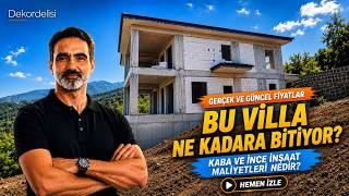 Bu Villa Ne Kadara Bitiyor? Kaba ve İnce İnşaat Maliyetleri Nedir? Gün