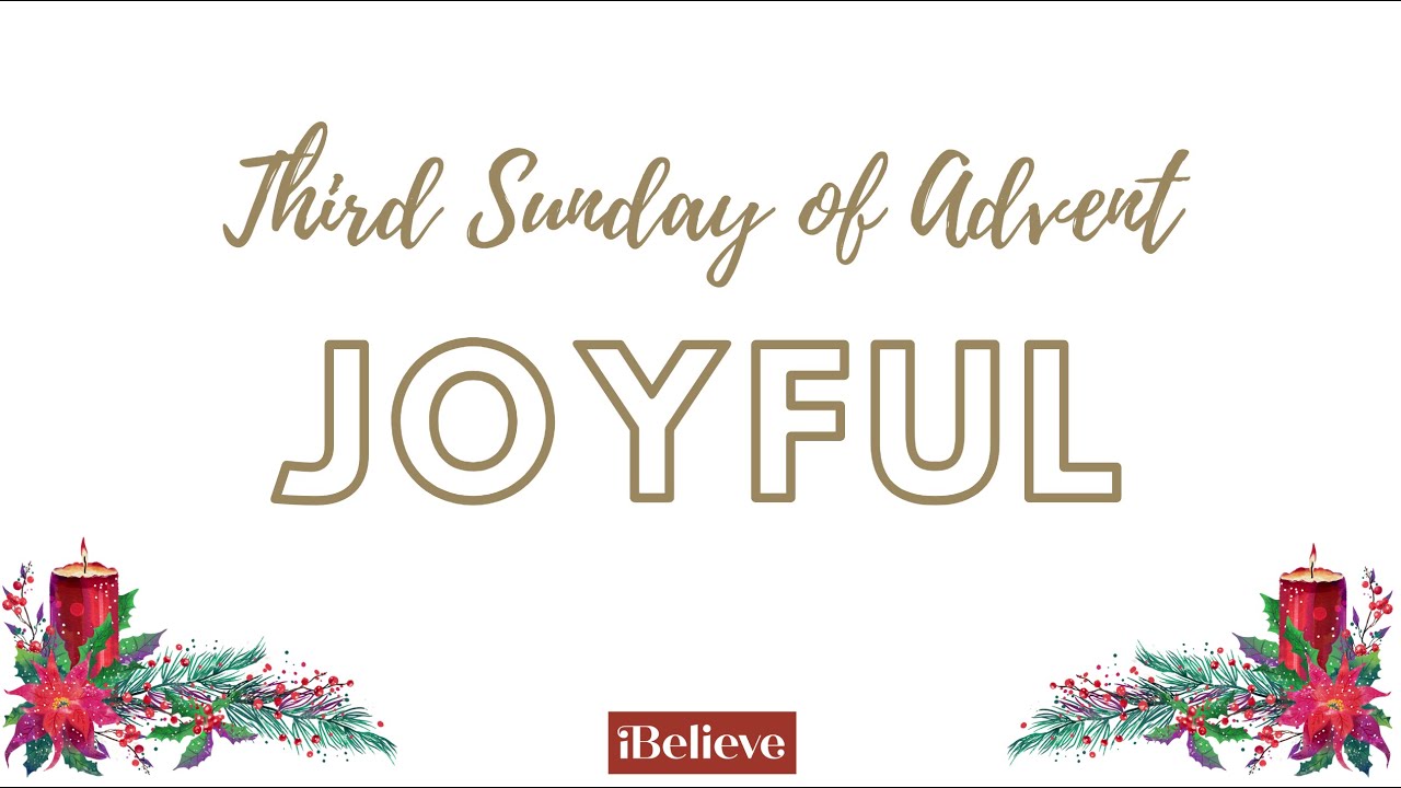 Third Sunday of Advent - Joyful Readings and Prayers for Lighting the Candle December 15