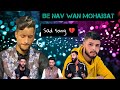 New Sad Song Bena Wan Mohabbat Singer Waseem