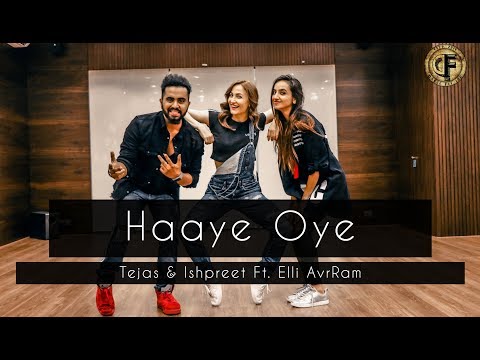 HAAYE OYE | Tejas & Ishpreet Ft. Elli AvrRam | Dancefit Live