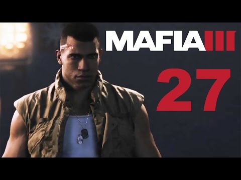 Mafia 3 Full Game Playthrough Part 27 HD PS4