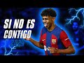Lamine Yamal SI NO ES CONTIGO Cris MJ ᴴᴰ