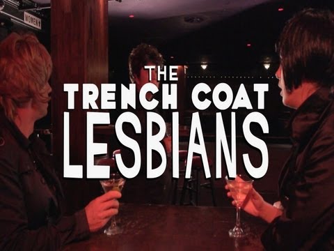 THE TRENCH COAT LESBIANS