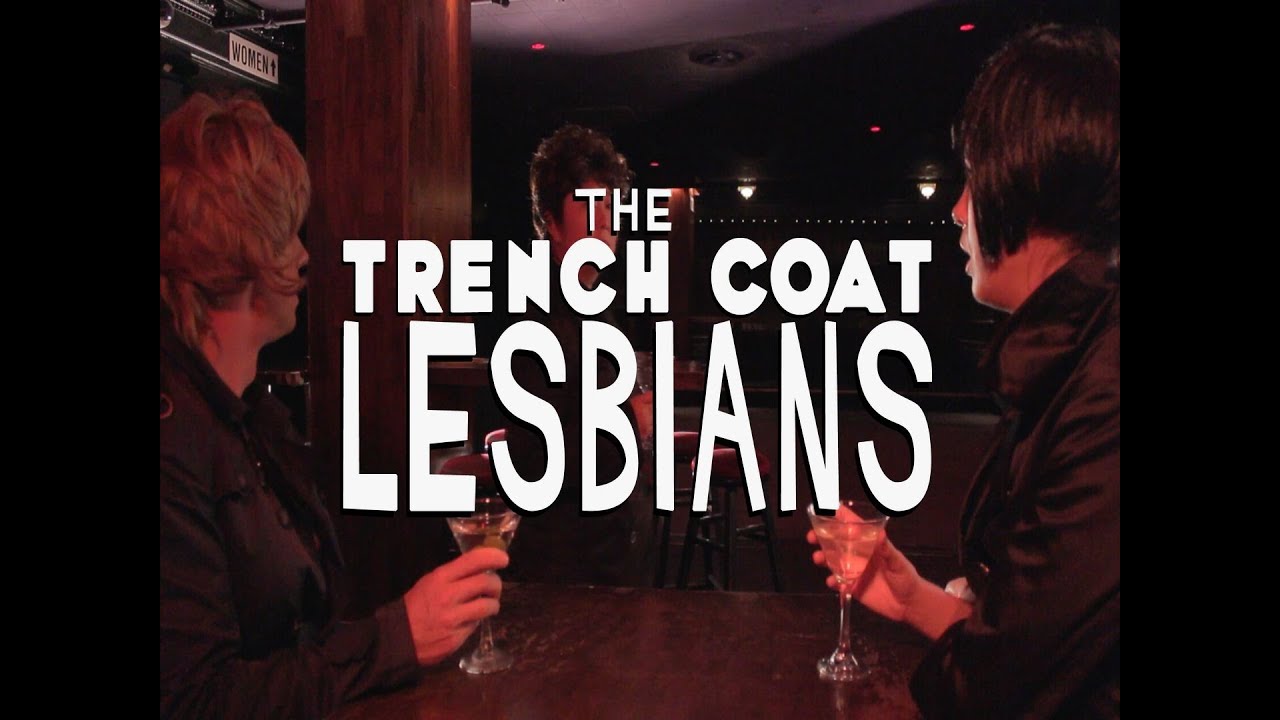 THE TRENCH COAT LESBIANS