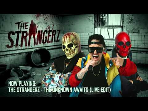 The Strangerz - The Unknown Awaits (Live Edit)