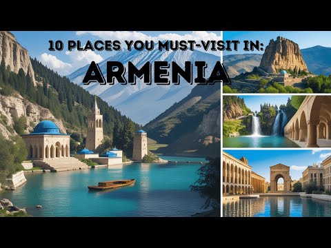 10 Must-Visit Places in Armenia: A Land of History and Stunning Landscapes.