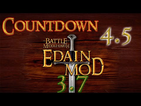 Countdown 4.5 Edain 3.7 (Schlacht um Mittelerde 2 Aufstieg des Hexenkönigs Edain Mod 3.7.1)