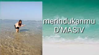 Download lagu Merindukanmu [ lirik ] - D'MASIV ( cover ) mp3