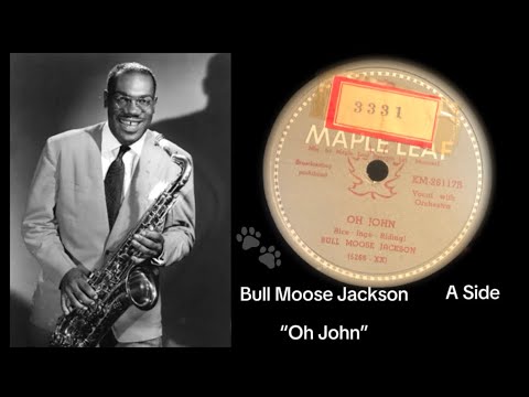 Bull Moose Jackson - Oh John (Maple Leaf. 78rpm. Canada). 1949