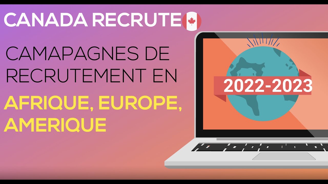 Le Canada recrute dans ces pays en Afrique, Europe entre 2022 et 2023
