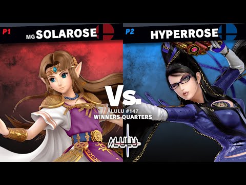 Alulu 147 Winners Quarters - Solarose (Zelda) Vs. HyperRose (Bayonetta)