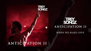 Trey Songz - When We Make Love [Official Audio]