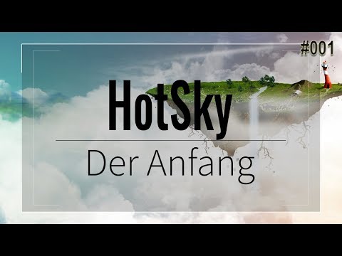 GER ]► Hotsky #001◄► Der Anfang ◄ Modded Minecraft