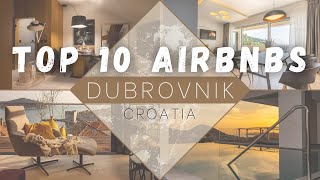 Virtual Tour of the 10 COOLEST Airbnb's in Dubrovnik, Croatia