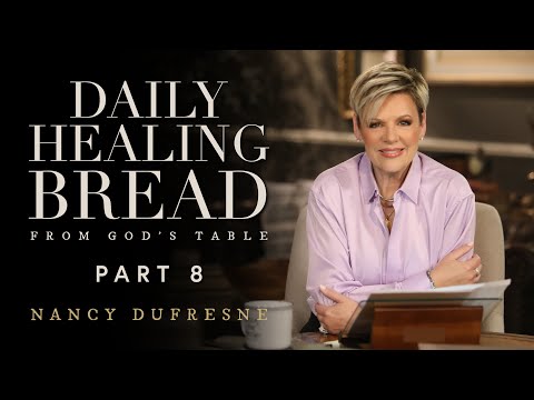 713 | Daily Healing Bread, Part 8